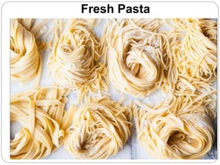 Fresh Pasta
 