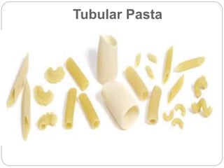 Tubular Pasta
 