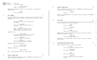 LARISSA (CONT’D)
PEDRO, o que ela disse?
PEDRO pega uma medalha de prata e lê a inscrição: “Interclubes de
Regatas 1958”.
PEDRO
Eu te ligo depois.
EXT. VARANDA7 7
Anoitece. FRANCISCO está sentado na varanda, em sua cadeira de balanço.
A porta da casa se abre. É PEDRO. Ele se aproxima e olha para o céu
estrelado
PEDRO
Aqui dá pra ver muito mais estrelas que
na cidade.
FRANCISCO:
Você ainda lembra dos nomes que eu te
ensinei?
PEDRO
Hmmm... Aquele é o Cruzeiro do sul.
Certo? E aquelas ali são as... Três
Marias. Quatro, se contar com a vó.
FRANCISCO sorri.
PEDRO (CONT’D)
Eu sempre quis conhecer o Rio de Janeiro.
Dizem que é lindo. Você já foi lá?
FRANCISCO
Nunca fui pra muito longe daqui.
PEDRO
Vô... eu tava pensando... talvez eu
consiga tirar uma folga no trabalho...
FRANCISCO arqueia as sobrancelhas.
PEDRO (CONT’D)
Eu aceito o seu presente.
FRANCISCO levanta-se.
PEDRO (CONT’D)
Mas... com uma condição: você vai junto comigo.
EXT/INT. PORTA AVIAO8 8
PEDRO e FRANCISCO embarcam no avião. A AEROMOÇA os recepciona com um
sorriso, na porta da aeronave.
5.
EXT/INT. PORTA AVIAO9 9
PEDRO e FRANCISCO embarcam no avião. A AEROMOÇA os recepciona com um
sorriso, na porta da aeronave.
AEROMOÇA
Bom dia!
FRANCISCO a cumprimenta e cutuca PEDRO, que fica sem graça. A AEROMOÇA
sorri, tímida.
INT. AVIAO10 10
O avião está pousando, FRANCISCO está sussurrando uma reza e segurando
forte na cadeira, com os olhos fechados.
PEDRO
Olha, vô! Vem ver!
FRANCISCO:
Depois eu vejo.
PEDRO
Larga a mão. Olha rapidinho.
FRANCISCO faz um esforço descomunal para abrir os olhos e esticar o
pescoço para espiar a janela.
FRANCISCO:
Fica tudo miudinho daqui, né?
FRANCISCO volta à sua posição, fecha os olhos e continua a rezar. O
avião pousa.
EXT.ESCADA AVIAO/PISTA DE POUSO11 11
PEDRO e FRANCISCO descem a escada da aeronave.
PEDRO:
Vô… eu encontrei umas medalhas no baú…
FRANCISCO:
Ah… Aquilo é bobagem…
PEDRO
Você já foi um atleta?
FRANCISCO:
Faz muito tempo, foi antes de conhecer
sua avó…
6.
CLIENTE: TAM
FILME: “PRESENTE OLIMPICO”
 