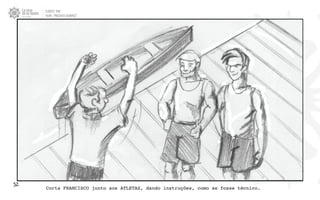 CLIENTE: TAM
FILME: “PRESENTE OLIMPICO”
52.
Corta FRANCISCO junto aos ATLETAS, dando instruções, como se fosse técnico.
 