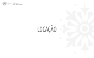 LOCAÇÃO
CLIENTE: TAM
FILME: “PRESENTE OLIMPICO”
 