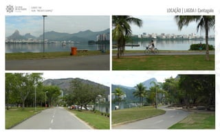 LOCAÇÃO | LAGOA I Cantagalo
CLIENTE: TAM
FILME: “PRESENTE OLIMPICO”
 