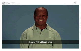 CLIENTE: TAM
FILME: “PRESENTE OLIMPICO”
AVÔ
 