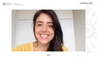 CLIENTE: TAM
FILME: “PRESENTE OLIMPICO”
NAMORADA PEDRO
LIVIA
 