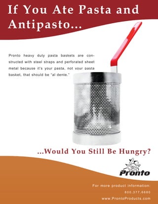 If You Ate Pasta and AntiPasto...Would You Still Be Hungry?