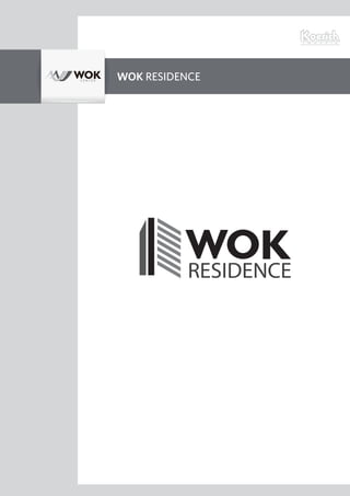 WOK RESIDENCe
 