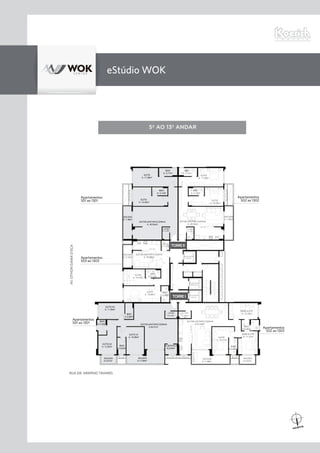 5º AO 13º ANDAR
eStúdio WOKAV.OTHONGAMAD’EÇA
Apartamentos
503 ao 1303
Apartamentos
501 ao 1301
Apartamentos
502 ao 1302
Apartamentos
501 ao 1301
Apartamentos
502 ao 1302
TORREI
TORREII
RUA DR. ARMÍNIO TAVARES
 