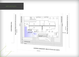 contorno sul


                                                                                              RUA ARISTIDES ESTEVÃO DA SILVA
                                                                                                                                                                                        IMPLANTAÇÃO




                                                                                                      eixo da rua



                                                                                                                                             meio-fio

                                                                                                                                                        alinhamento predial
                                      2,50                      5,18




                               meio-fio
                                             alinhamento pred
                                          ial
                                                                                                                       recuo frontal
                                                                                                                                       2
                                                                                                                                                 3




                                                                                                                1,18




eixo da rua
               AVENIDA VERE
                                                                                                                                       1
                                                                                                                                                 4




         ADOR ABILIO O
                       TAVIO
                                                                                                                                                                         MURO H=1,80M




                                                                       GUARDA-CORPO H=1,10M




     DO CANTO




                                                                                                                                                        alinhamento predial
                                                                                                                                             meio-fio
                                                                                                recuo frontal




                                                                                                                               eixo da rua


                                                                                               RUA IRENE BONANOMI DA SILVA
 