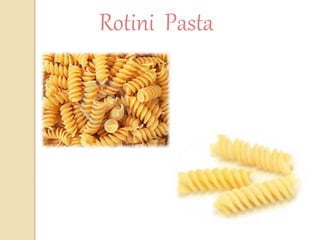 Rotini Pasta
 