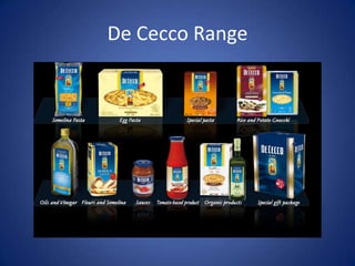 De Cecco Range
 