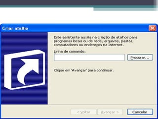 Atalho por Linha de Comando 