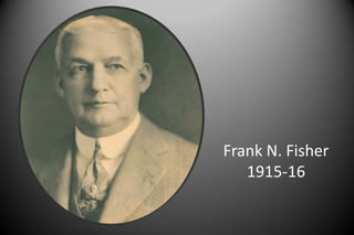 Frank N. Fisher
1915-16
 