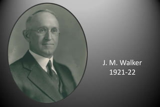 J. M. Walker
1921-22
 