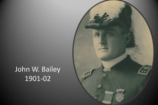 John W. Bailey
1901-02
 