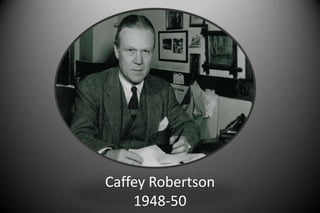 Caffey Robertson
1948-50
 