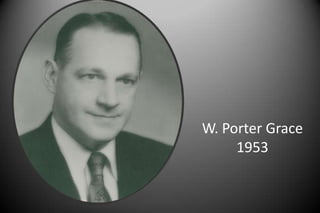 W. Porter Grace
1953
 