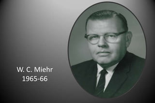 W. C. Miehr
1965-66
 