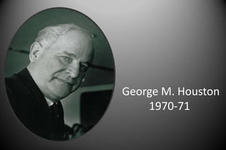 George M. Houston
1970-71
 