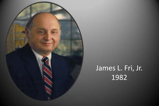 James L. Fri, Jr.
1982
 