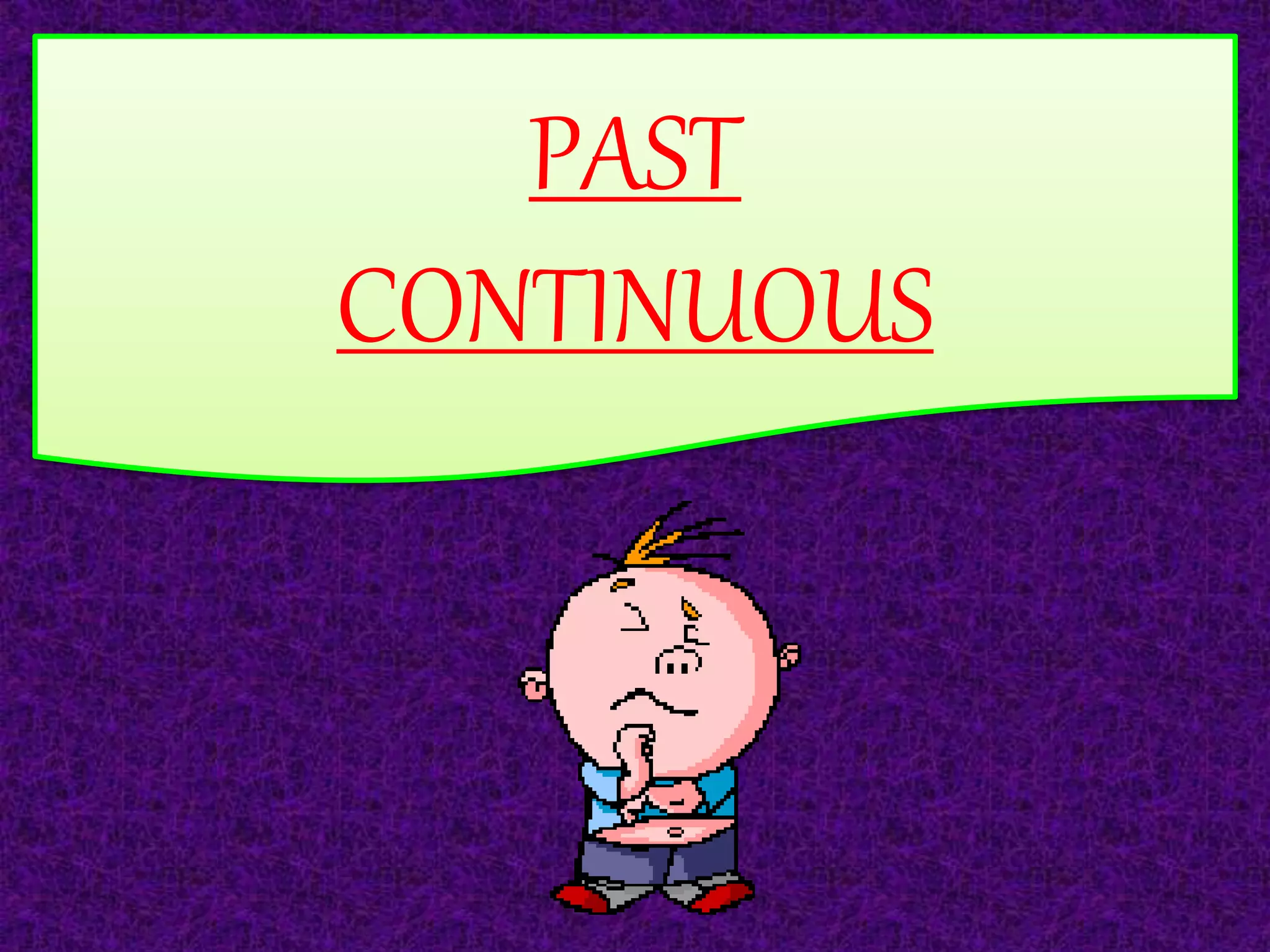 PAST CONTINUOUS VS PAST SIMPLE | PPTX
