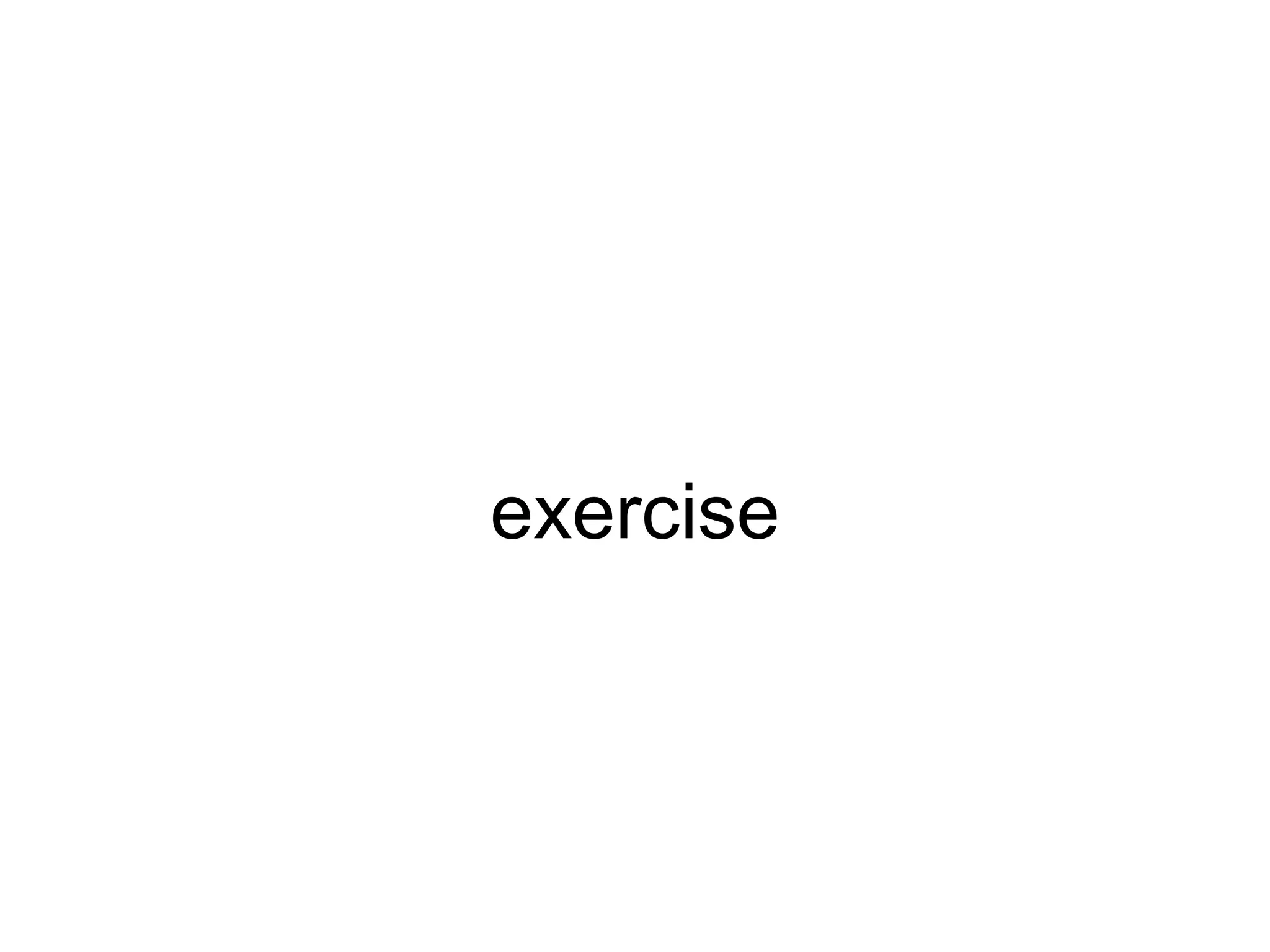 exercise
 