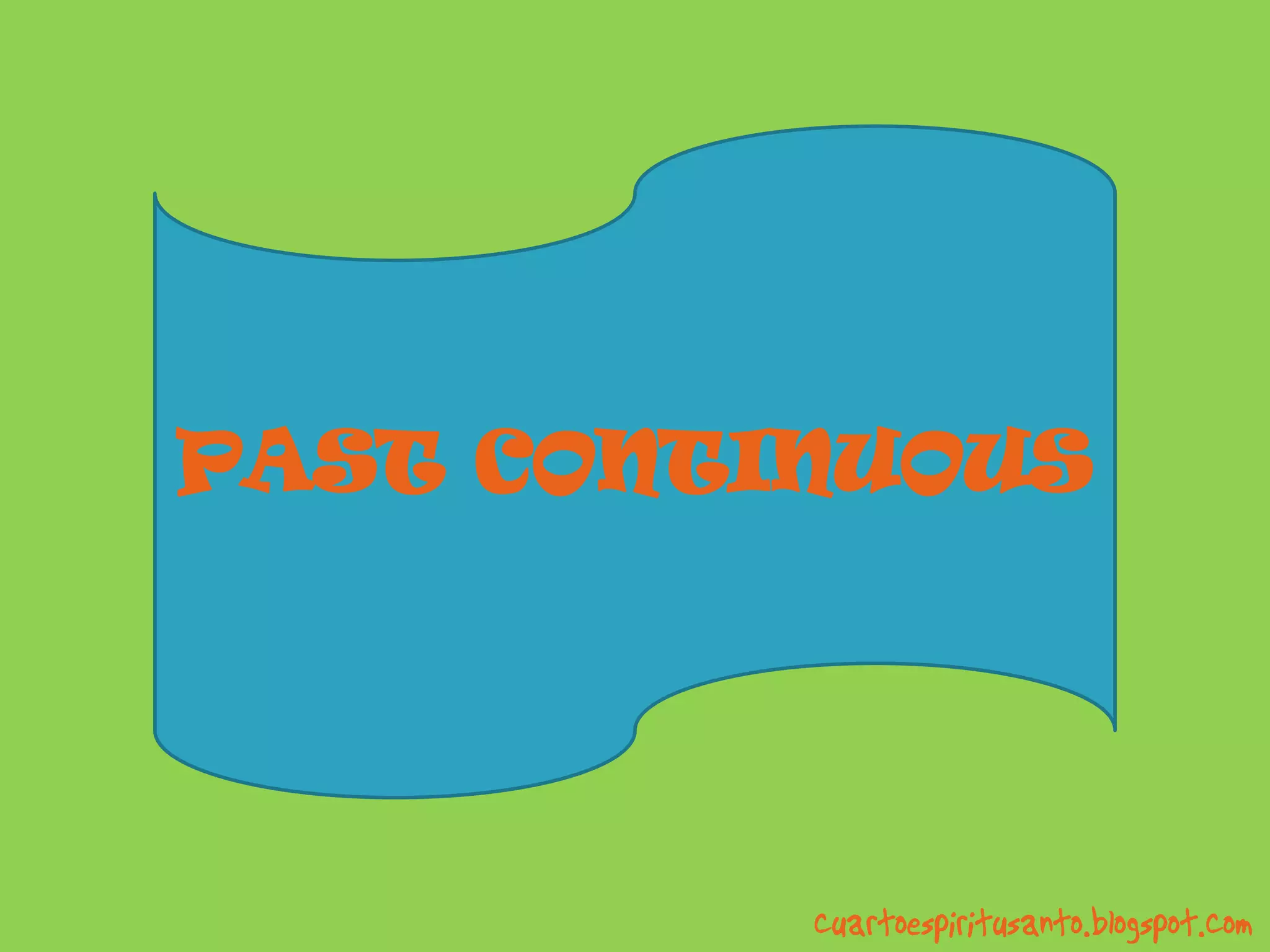 PAST CONTINUOUS