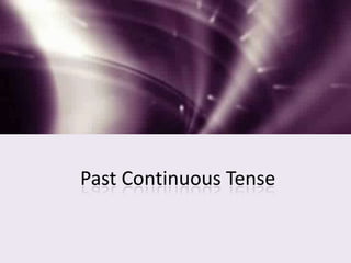 PastContinuous Tense 
