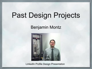 Past Design Projects Benjamin Montz LinkedIn Profile Design Presentation 