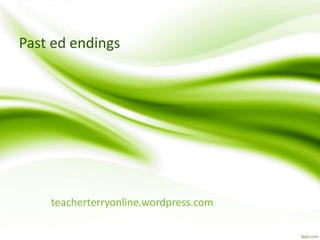 Past ed endings
teacherterryonline.wordpress.com
 
