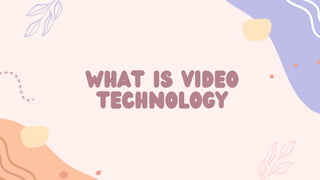 what is video
technology
 