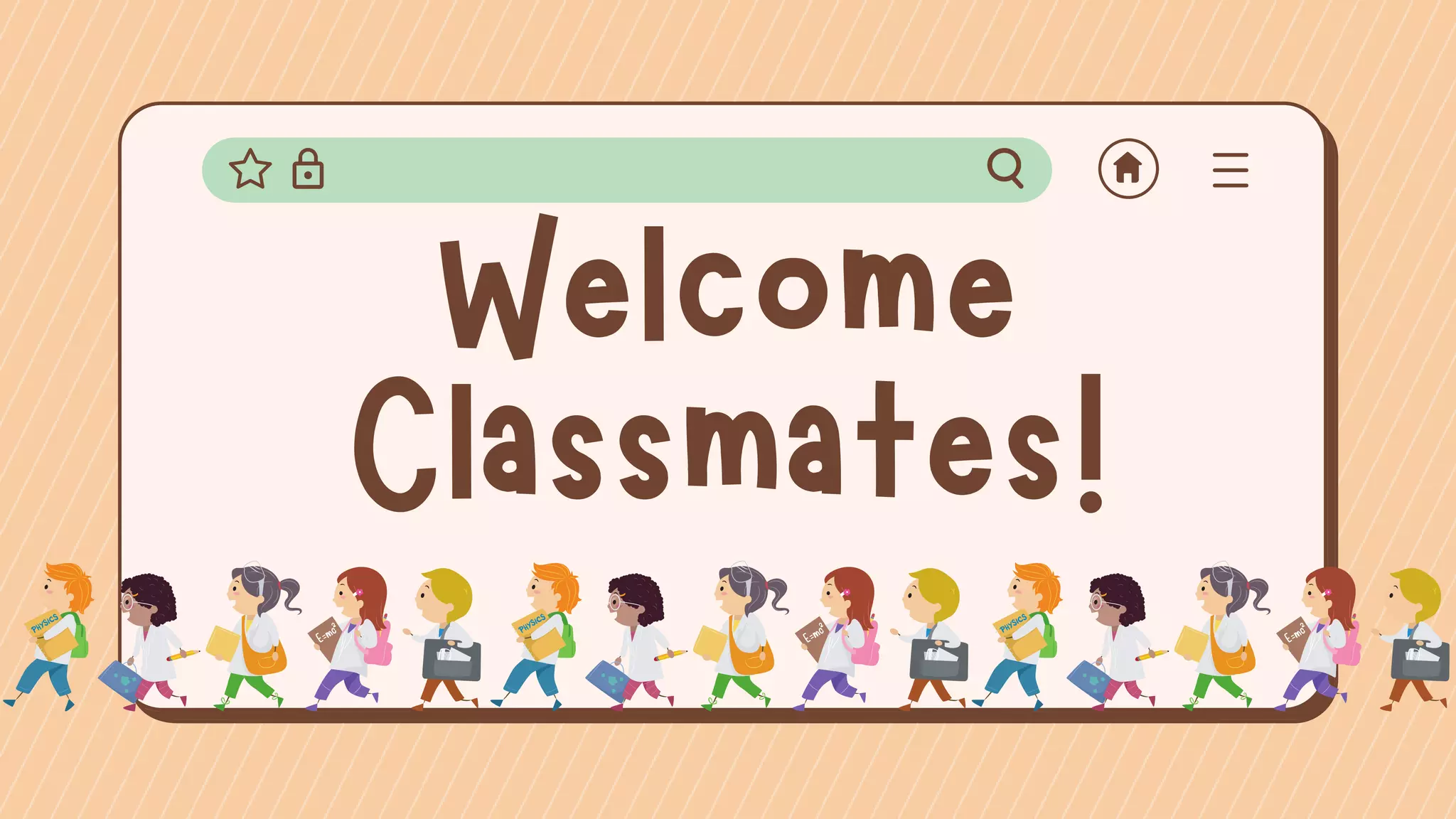 Welcome
Classmates!
 