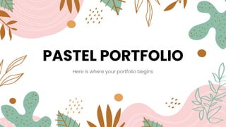 PASTEL PORTFOLIO
Here is where your portfolio begins
 