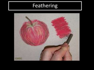 Feathering
 