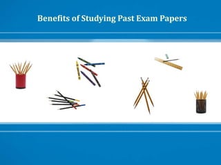 Benefits of Studying Past Exam Papers 