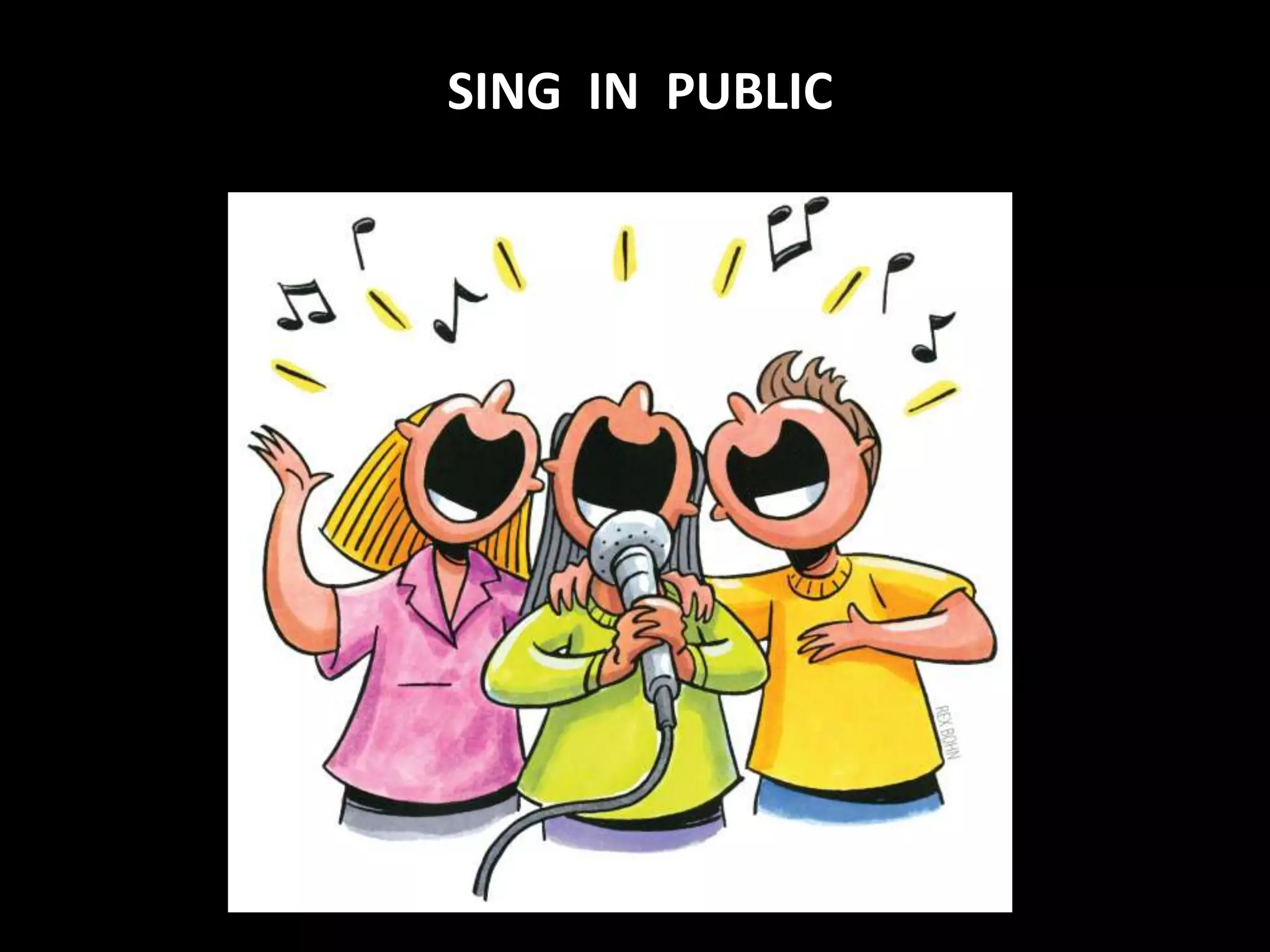 SING IN PUBLIC