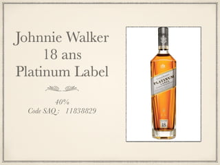 Johnnie Walker
18 ans
Platinum Label
40%
Code SAQ : 11838829
 