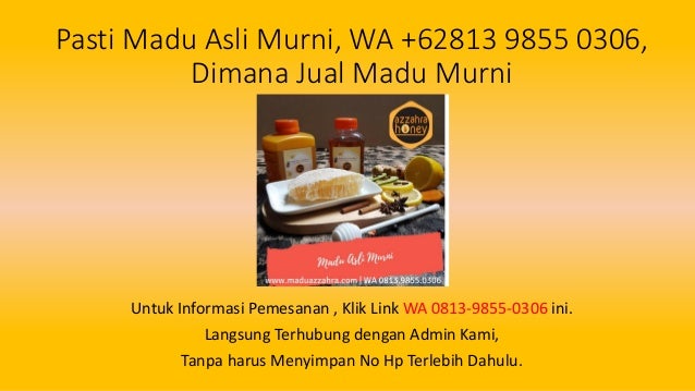 Pasti madu asli murni, wa +62813 9855 0306, dimana jual ...