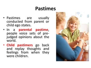 Pass Times Examples Pastimes - Transactional Analysis | PPTX