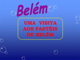 UMA  VISITA AOS PASTÉIS DE BELÉM Belém 