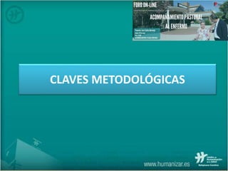 CLAVES METODOLÓGICAS
 