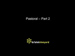 Pastoral – Part 2
 