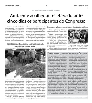 PASTORAL DA TERRA                                                                           7                                                             abril a junho de 2010


                                                      III CONGRESSO NACIONAL DA CPT



      Ambiente acolhedor recebeu durante
    cinco dias os participantes do Congresso
    Durante os cinco dias do III Con-     refeições, em um ambiente organizado                  Confira os gêneros alimentícios típicos das regiões:
gresso Nacional da CPT, os participan-    e muito bonito também. A área verde
                                                                                                                                                                              Foto: João Zinclar
tes puderam usufruir de um lindo espa-    onde parte da estrutura do Congresso                      Norte – açaí, tucupi, farinha de
ço montado para o evento nas depen-       se localizava, como a tenda dos márti-                puba, peixe no tucupi e frango no tu-
dências do Colégio São José, dos irmãos   res, as tendas dos biomas, as bancas com              cupi.
Maristas, em Montes Claros (MG). A        produtos típicos e as cozinhas, se tornou                 Nordeste – cuscuz com leite, milho
equipe de infraestrutura caprichou na     um agradável espaço de convivência en-                cozido, carne de sol, quiabada com
construção dos espaços, principalmen-     tre os participantes do Congresso, onde               charque, buchada, macaxeira com car-
te das cozinhas, para que todos e todas   era possível, inclusive, descansar à som-             ne de sol, baião de dois e pirão.
pudessem confortavelmente fazer as        bra das árvores e sob a brisa do lugar.                   Centro-Oeste – arroz carreteiro
                                                                                                com carne de sol, quibebe (carne co-
                                                                                                zida com mandioca), salada tropical        ronada, abóbora com carne e farofa.
   Variedades gastronômicas foram atrações do                                                   (alface, tomate e abacaxi), carne moí-        Sul – feijão preto, vaca atolada
           Congresso Nacional da CPT                                                            da com cenoura.                            (mandioca com carne), linguiça defu-
                                                                       Foto: João Zinclar           Sudeste – angu, galinhada, costela     mada, polenta com carne moída, pi-
                                                                                                com mandioca, feijão tropeiro, macar-      nhão cozido e salada.

                                                                                                Produtos camponeses se destacam no Congresso
                                                                                                     Os participantes do Congres-            aroeira, remédio da medicina alter-
                                                                                                 so da CPT tiveram a oportunidade            nativa para amenizar a sinusite, e a
                                                                                                 de aprofundar seus conhecimentos            pomada multiervas, além de aces-
                                                                                                 sobre a importância da biodiversi-          sórios indígenas, como brincos, co-
                                                                                                 dade, a preservação dos territórios         lares e pulseiras. Do Pará vieram os
                                                                                                 e a resistência camponesa em todo           cheiros e ervas típicas. Foi possível,
                                                                                                 território nacional. Mas, além disso,       também, encontrar o mel e doces
                                                                                                 durante os intervalos foi possível co-      típicos, a exemplo da rapadura.
                                                                                                 nhecer e adquirir produtos de todas           Os agricultores tiveram a oportu-
                                                                                                 as regiões do país, em pequenas ban-      nidade de escolher entre 36 tipos de
                                                                                                 cas instaladas no bosque do Colégio       sementes e algumas mudas, que fo-
                                                                                                 São José, Marista.                        ram trazidas pelo pessoal de Minas
                                                                                                     No local eram encontrados pro-        Gerais. Também uma banca expôs
                                                                                                 dutos diversificados e com preços         livros, jogos de cálices feitos com o
                                                                                                 acessíveis, produzidos por trabalha-      pau-brasil e tecidos peruanos, boli-
                                                                                                 dores e trabalhadoras rurais, indíge-     vianos, africanos e brasileiros.
   Com uma infraestrutura simples e       Congresso. Uma ação solidária, que                     nas e quilombolas. Diretamente do             A delegação de Alagoas vendeu
organizada, o espaço de alimentação       contou com o apoio de cooperativas                     Ceará vieram as cestarias e acessó-       bonés da CPT e camisas de eventos
do III Congresso da CPT trouxe os         de Minas Gerais, como a Coopera-                       rios feitos com palha e tecido. Outra     já realizados pela Pastoral. O Tocan-
aromas, temperos e variedades gas-        tiva Agroextrativista Grande Sertão                    banca apresentou o artesanato das         tins trouxe o anel de Tucum, que re-
tronômicas das regiões brasileiras. No    e o Centro de Apoio da Agricultura                     quilombolas do cerrado mineiro,           presenta o compromisso com a luta
local foram instaladas sete cozinhas,     Familiar de Olhos D’Água. Dentre os                    que utilizam os elementos da na-          dos oprimidos, além de lenços da
onde foram fornecidas seis refeições      produtos recebidos: polpas de fru-                     tureza em sua confecção, como se-         Romaria do Padre Josimo, realiza-
diárias para os 800 participantes.        tas, couve, cebolinha, quiabo, queijo,                 mentes, folhas, galhos e cascas, for-     da nos dias 8 e 9 de maio, que teve
Também foram instalados lavatórios        mandioca, chuchu, doces variados,                      mando lindos quadros e painéis.           como tema “Vidas pela vida, vidas
artesanais, onde todos e todas podiam     limão, milho verde, temperos, leite, io-                   A Paraíba trouxe o sabonete de        pelo reino”.
lavar as louças utilizadas.               gurte, cheiro verde, abóbora, maxixe,
   Cerca de 4.500 quilos de alimen-       rabanete, jiló, fubá, alface, rapadura,
tos foram doados para a realização do     laranja, requeijão, feijão, e outros.                                                   * Equipe de Comunicação do III Congresso Nacional da CPT.
 