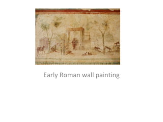 Early Roman wall painting
 