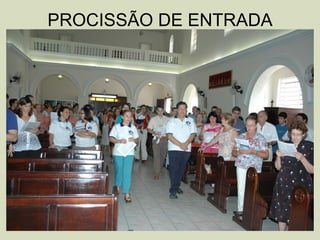 PROCISSÃO DE ENTRADA
 