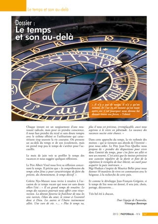 Dossier : 
Le temps 
et son au-delà 
Chaque instant est un surgissement d’une nou-veauté 
radicale, mais pour en prendre c...