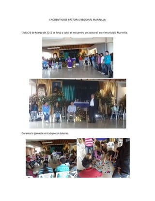 ENCUENTRO DE PASTORAL REGIONAL MARINILLA



El día 21 de Marzo de 2012 se llevó a cabo el encuentro de pastoral en el municipio Marinilla.




Durante la jornada se trabajó con tutores.
 