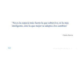 25©  2015     Cisco   and/or   its  affiliates.   All   rights   reserved.       Cisco   Public
‘No es la especie más fuerte la que sobrevive, ni la más
inteligente, sino la que mejor se adapta a los cambios’
Charles Darwin
 