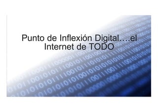 3©  2015     Cisco   and/or   its  affiliates.   All   rights   reserved.       Cisco   Public
Punto de  Inflexión Digital….el  
Internet  de  TODO
3
 