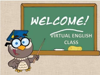 VIRTUAL ENGLISH
CLASS
 