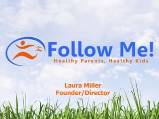 Laura Miller Founder/Director 